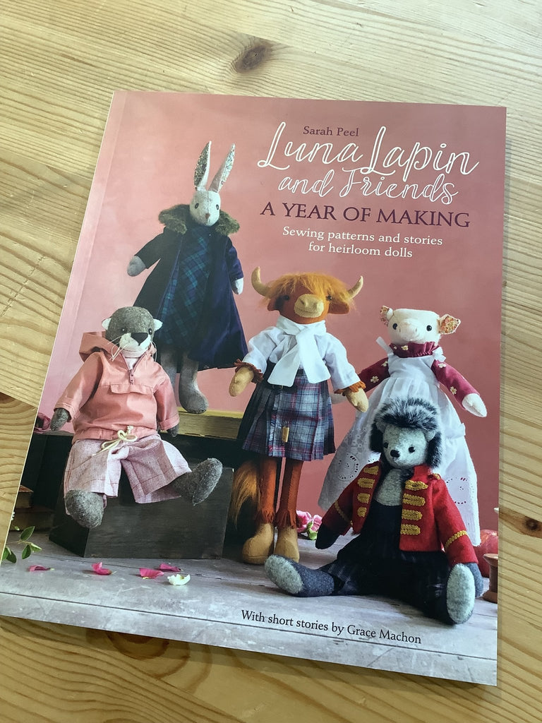 Luna Lapin and Friends - A Year of Making - Book by Sarah Peel - The Eternal Maker - UK Fabric Shop