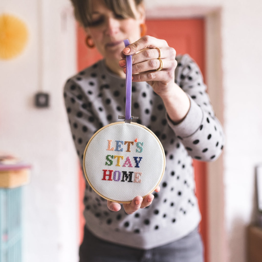 Let's Stay Home - Cotton Clara Cross Stitch Kit - The Eternal Maker - UK Fabric Shop