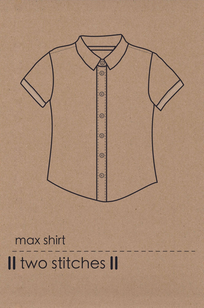 Max Shirt - Two Stitches Patterns - Paper or Digital Pattern - The Eternal Maker - UK Fabric Shop