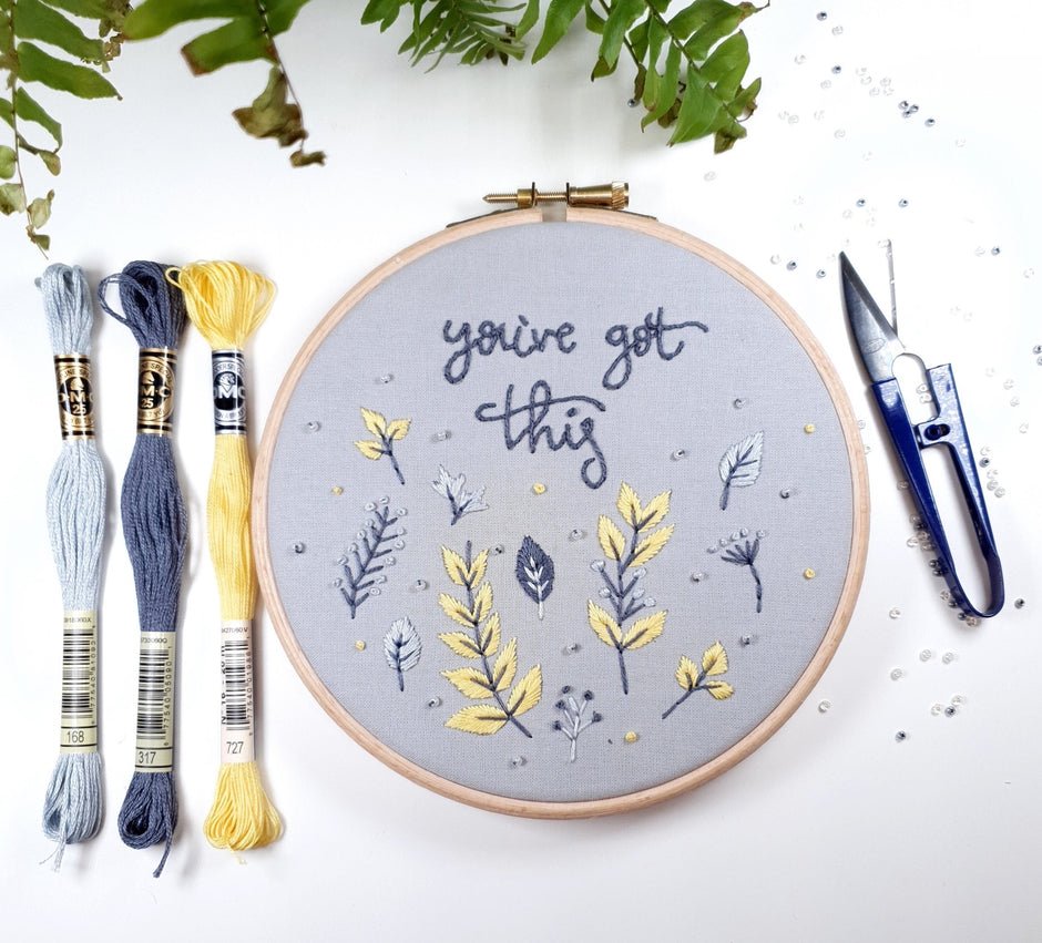 You've Got this Embroidery Kit - Natalie Gaynor Designs - The Eternal Maker - UK Fabric Shop